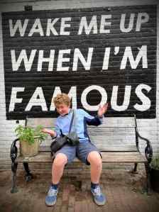 Wake me up when I'm famous sign